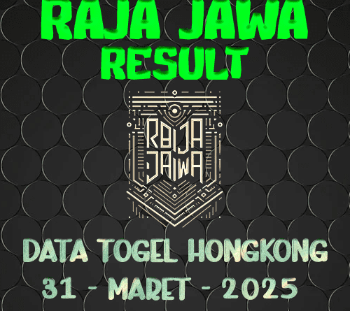 Data Result Togel Hongkong 31 Maret 2025 Dari Raja Jawa