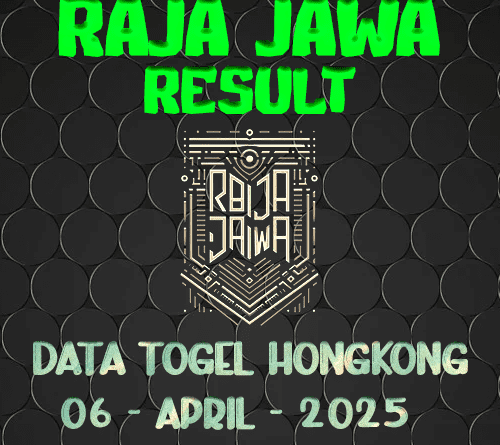Data Result Togel Hongkong 6 April 2025 Dari Raja Jawa